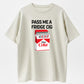 Pass Me A Fridge Cig Funny Diet Coke Graphic Pure Cotton T-Shirt