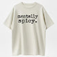 Mentally Spicy Vintage Distressed Funny Graphic Pure Cotton Tee