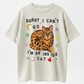 "Sorry, I Can'T Go, I'M a Home Cat, " All-Season Wear, Street Style And Versatile Casual Basic Tees