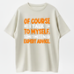 I Talk To Myself Expert Advice T-Shirt, Funny Self Talk Quote Shirt, Sarcastic Black Cotton Blend Text Tee