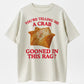 100% Cotton 'You're Telling Me A Crab Gooned In This Rag' Humorous Crab Rangoon Graphic T-Shirt