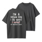 100% Cotton "I'm A Grown Man, I Do What My Daughter Wants" Funny Dad Quote T-Shirt