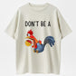 Don't Be a Funny Rooster Lollipop Graphic T-Shirt - Sarcastic Humor Chicken Pun Tee