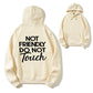Not Friendly Do Not Touch Funny Warning Organic Cotton Unisex Hoodie