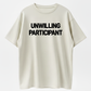 T-shirt for reluctant participants, funny humorous joke satire T-shirt