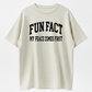 Fun Fact I Don't Care Funny T-shirt