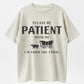 Please Be Patient, I’m From the 1900s Printed Unisex Crewneck T-Shirt