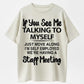 Humorous Self-Employed T-Shirt – 'If You See Me Talking to Myself' Funny Design for Entrepreneurs