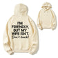 I'm Friendly But My Wife Isn't Don't Touch Funny Organic Cotton Unisex Hoodie