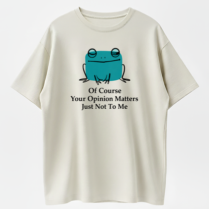 Cool Frog Unbothered By Others Opinions T-Shirt