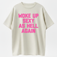 Woke Up Sexy As Hell Again T-Shirt Funny Saying Sarcastic T-Shirt