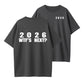 2026 WTF's Next Funny Sarcastic New Year Graphic T-Shirt