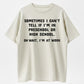Urbntees Sometimes I Can't Tell Preschool or High School Oh Wait I'm at Work Funny Tee