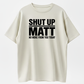 Unisex Chic Cute Cartoon "Shut Up Matt" Meme Retro Slogan Tee, Figure-Flattering Comfortable Casual Streetwear Top, Machine Washable