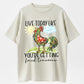Minimalist Humor T-Shirt – Live Today Rooster Design for Casual Style