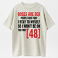 Roses Are Red People Are Fake I Stay To Myself So I Won't Be On The First 48 T-Shirt