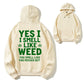 Yes I Smell Like Nature Funny Herbal Scent Humor Graphic Pullover Hoodie
