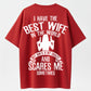 100% Cotton "Best Wife, But Crazy" Funny T-Shirt