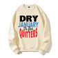 Dry January Is for Quitters Funny Sober Humor Organic Cotton Unisex Sweatshirt