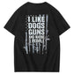I Like Dogs Guns And Maybe 3 People Pattern Print 100%Cotton T-Shirt