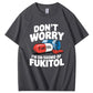 Caution: Fukitol Activated – Funny Mood Shirt