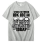 Stuck Between IDK, IDC And IDGAF T-Shirt