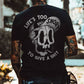 LIFE’S TOO SHORT TO GIVE A SHIT Funny Skull Print T-shirt
