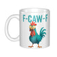 F-CAW-F Funny Cartoon Coffee Mug – Office Humor Cup