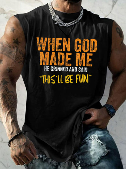 When God Made Me He Grinned And Said This'll Be Fun  Pattern Print Vest