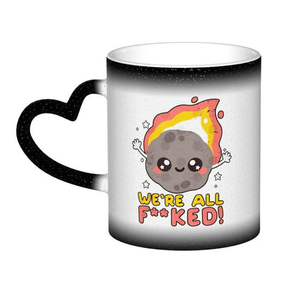 We're all F**Ked!-Activated Color Changing Mug