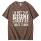I Need Jesus  Pattern Print 100%Cotton T-Shirt