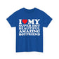 I Love My Super Hot Beautiful Amazing Boyfriend Shirt
