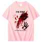 I'm Fine It's Not My Blood  Pattern100% Cotton T-Shirt
