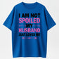 Urbntees I'm Not Spoiled My Husband Just Loves Me Funny Organic Cotton Unisex T-Shirt