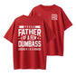 Proud Father of a Few Dumbass Kids But I Love Them Anyway Father's Day T-Shirt