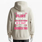 Warning！Don’t Flirt With Me, I Love My Girlfriend, She Will Murder You Hoodie