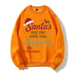 100% Cotton "Santa's Not the Only One Slaying This Christmas" Festive Sweatshirt