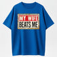 Urbntees My Wife Beats Me Funny Sarcastic Vintage Sign Pure Cotton T-Shirt