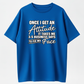 Funny Once I Get An Attitude It Takes Me  Gift Printed T-shirt, Short-sleeved Crew Neck Casual Top, Suitable For All Seasons, Women's Wear