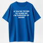 IF You're Trying to Scare ME, I'm Terrified of Boobs. Adult T-Shirt