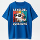 I Axolotl Questions Funny Axolotl Sunglasses Vintage Cotton T-Shirt