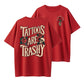 "Tattoos Are Trashy" Skull & Rose Tee | 100% Cotton Round Neck Tops Short Sleeve