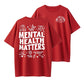 Mental Health Matters" T-Shirt, Positive Affirmation Double-Sided Tee