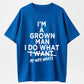I'm A Grown Man I Do What My Wife Wants Funny Husband Married Life Graphic T-Shirt