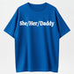 She/Her/Dad – The Iconic Funny Pride Tee