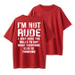 I'm Not Rude I Just Have The Balls To Say What Everyone Else Is Thinking T-Shirt