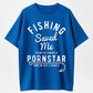 Mens Fishing Saved Me from Being A Pornstar Now Im Just A Hooker Funny T Shirt