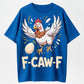When the Egg Suddenly Appears! F-CAW-F Panicked Chicken T-Shirt