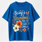 Urbntees Being a Grandma Makes My Life Complete Floral Grandma Pure Cotton T-Shirt