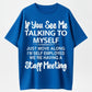 Humorous Self-Employed T-Shirt – 'If You See Me Talking to Myself' Funny Design for Entrepreneurs